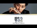 Jay Park (박재범) & Yultron 'US2' Lyrics