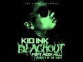 Kid Ink - Blackout feat Meek Mill (Prod by Lex ...