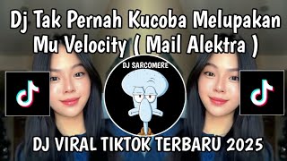Download lagu DJ TAK PERNAH KU COBA MELUPAKANMU VELOCITY | DJ DIMANA HATIMU MAIL ALEKTRA VIRAL TIKTOK TERBARU 2025 mp3 Download lagu DJ TAK PERNAH KU COBA MELUPAKANMU VELOCITY | DJ DIMANA HATIMU MAIL ALEKTRA VIRAL TIKTOK TERBARU 2025 mp3