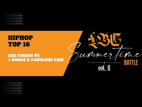 LBC Summertime Battle vol. 2 - HipHop Top 16 Dee Fusion vs J Boogz & Faboulos Fam