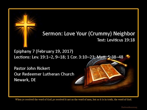 Leviticus 19:18 Love Your (Crummy) Neighbor