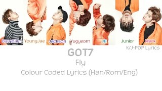 GOT7 (갓세븐) - Fly Colour Coded Lyrics (Han/Rom/Eng)