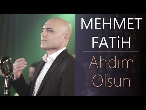 Mehmet Fatih - Ahdım Olsun
