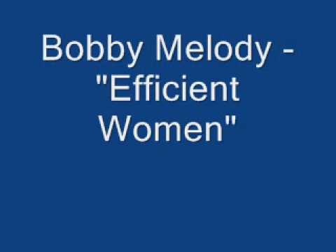 Bobby Melody - Efficient Woman