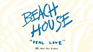 Beach House - Real Love