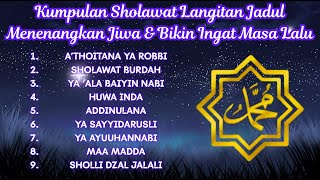 Download lagu KUMPULAN SHOLAWAT LANGITAN JADUL MENENANGKAN JIWA & BIKIN INGAT MASA LALU mp3
