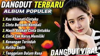 Download lagu DANGDUT TERBARU 💯 KAU KHIANATI CINTAKU | LAGU DANGDUT POPULER SEPANJANG MASA mp3