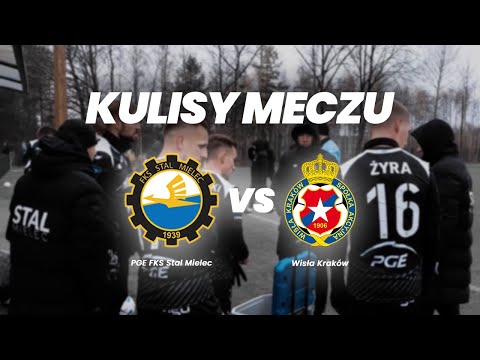 KULISY MECZU |  PGE FKS Stal Mielec vs Wisła Kraków