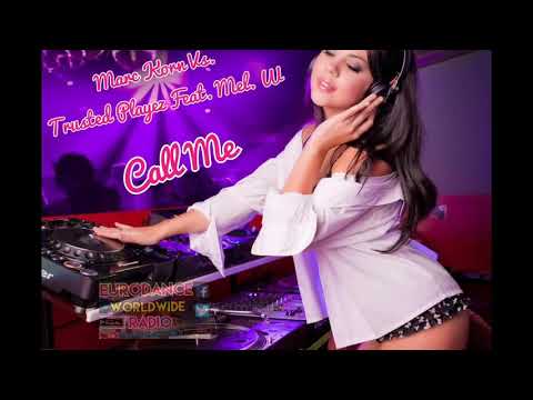 Call Me - Marc Korn Vs. Trusted Playez Feat. Mel W.