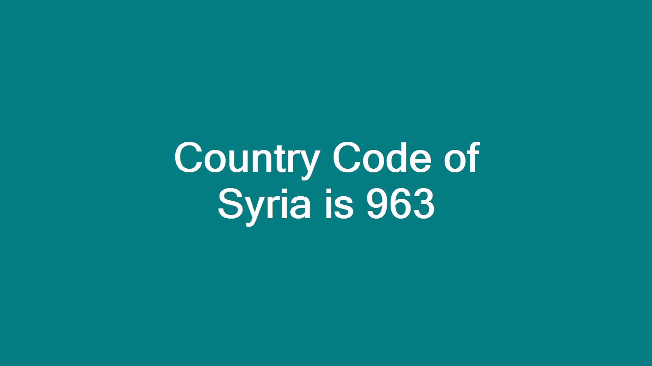 Country Code of Syria is 963