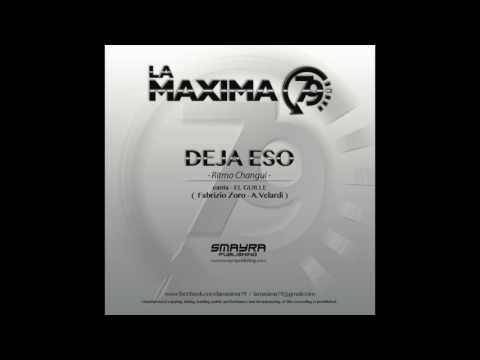 LA MAXIMA 79 - DEJA ESO ( Official Channel)