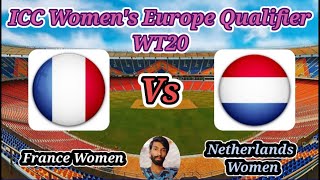 France Women v Netherlands Women || Match 1 || ICC Women's World T20 Europe Qualifier Div 1