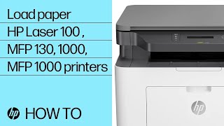 Load paper in HP Laser 100, MFP 130, 1003, 1008, MFP 1130, & MFP 1180 printers