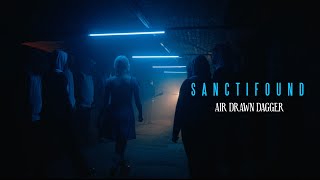 Air Drawn Dagger - Sanctifound (2025) video