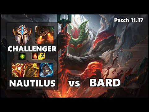 CHALLENGER Support Gameplay - NAUTILUS vs BARD Patch 11.17