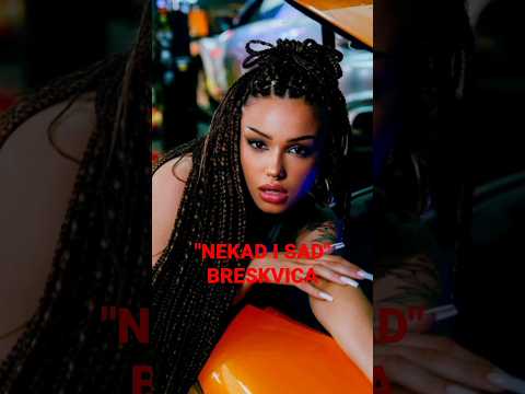 "NEKAD I SAD" #breskvica #muzika #pevačica #shorts