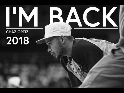 Chaz Ortiz - I'M BACK!