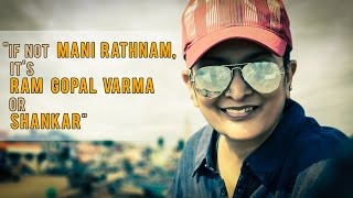 Sudha Kongara -  If not Mani Rathnam its Ram Gopal