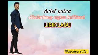 Download lagu Arief putra ~ aku berharap engkau berkhianat || (lirik lagu) #laguindonesia #liriklagu #lagupopuler mp3