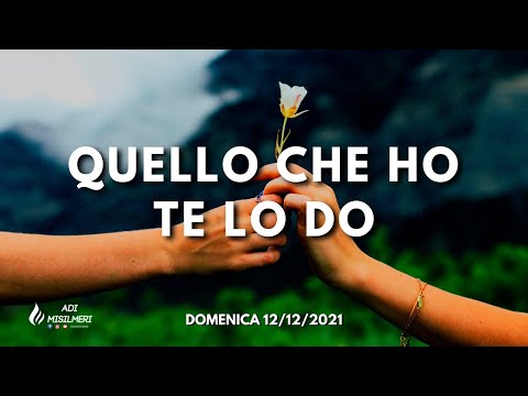 "Quello che ho te lo do" - Culto Domenica 12/12/21 || ADI Belmonte Mezzagno