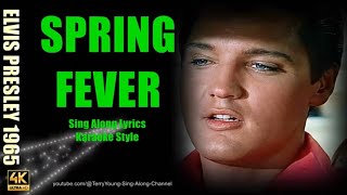 Elvis Spring Fever 1965 4K Lyrics