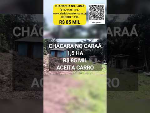[1196] CHÁCARA NO CARAÁ 1,5 HA CHALÉ DE MADEIRA, AÇUDE COM PEIXES, LUZ, MATERIAIS DE CONST R$ 85 MIL