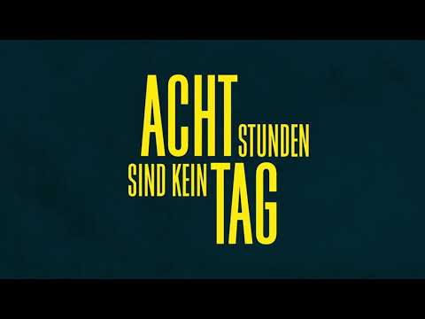 Acht Stunden Sind Kein Tag trailer | Film Fest Gent 2017
