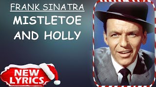 Frank Sinatra - Mistletoe And Holly (Lyrics) | Christmas Songs Lyrics