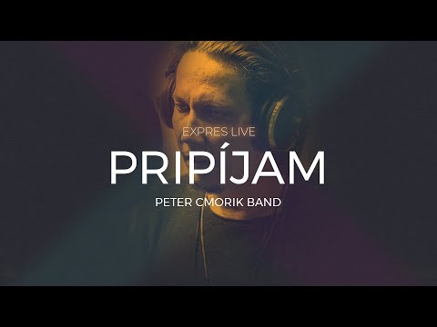 Peter Cmorik Band - Pripíjam | Expres LIVE