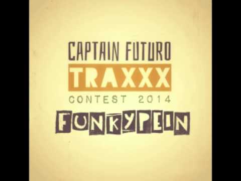 FUNKYPEIN - CAPTAIN FUTURO TRAXXX CONTEST 2014 (PROD. ESA)