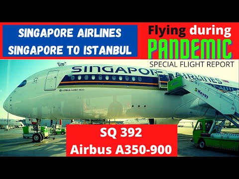 SINGAPORE AIRLINES SQ 392 Singapore to Istanbul | Flying during PANDEMIC (Economy class) AIRBUS A350