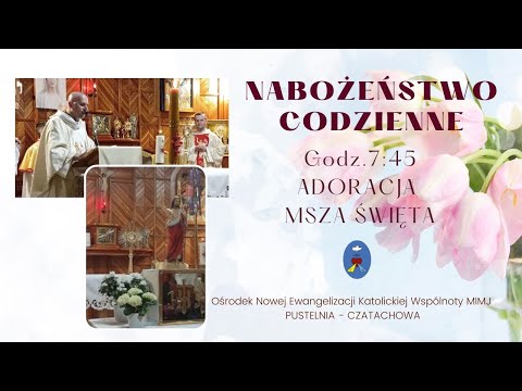 Adoracja, Msza Święta. Transmisja Online Czatachowa. 13.04.2023 r.  Godz. 7:45
