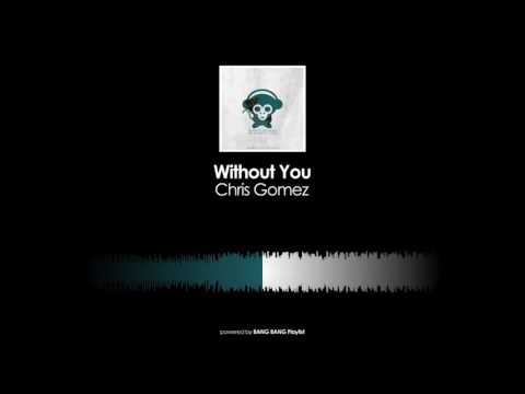 Chris Gomez - Without You