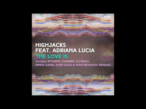 Highjacks - The Love Is ft. Adriana Lucia (Efthimis Tsiakiris Sax Mix)