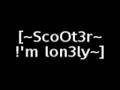 Scooter- I'm lonely with lyrics