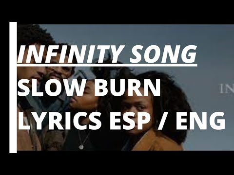 INFINITY SONG - Slow Burn // lyrics // sub español // video oficial