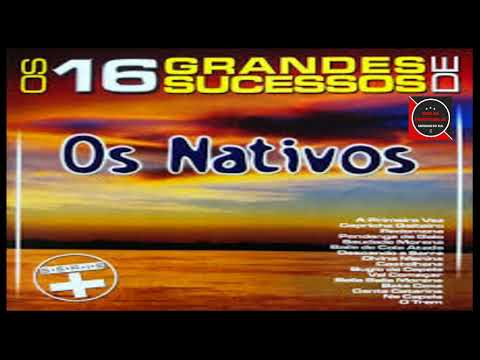 Os Nativos  16 Grandes Sucessos