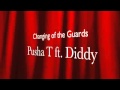 pusha t ft p diddy - changing of the guards lyrics new