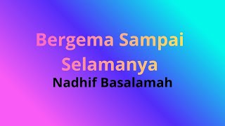 Download lagu Nadhif Basalamah - Bergema Sampai Selamanya ( Lirik ) | Lagu Populer  mp3