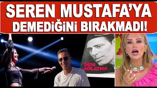 Seren Serengil Mustafa Sandal&#39;a demediğini bırakmadı / Magazin Turu