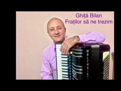 Ghita Bilan - fraților sa ne trezim