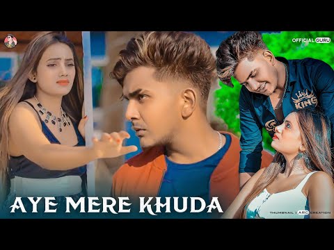 Aye Mere Khuda Tu Itna Bata | Dil Kyu Na Roye | Official Guru | Sad Love Story | Latest Hindi Song Video