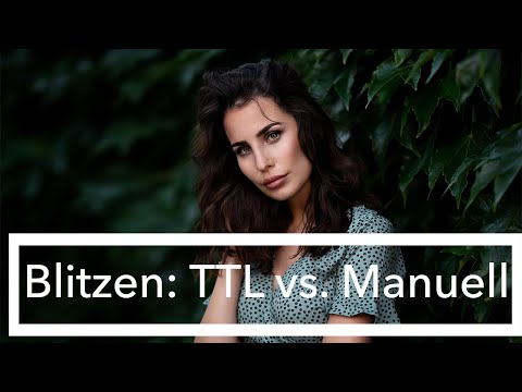 Blitzlicht: TTL oder manuell. Blitzleistung einstellen. Fotografieren mit Blitzlicht.