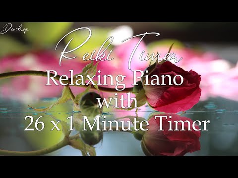 Reiki Music with Bell every 1 Minute ~ Yin Yoga Music and 26 x 1 Minute Timer