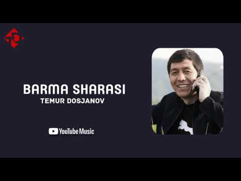 Temur Dosjanov - Barma sharasi