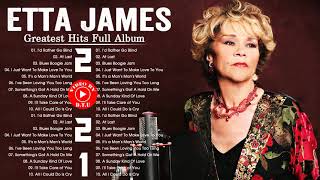 Etta James Best Songs - Etta James Greatest Hits Full Album - Etta James Blue Songs 2021