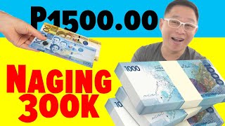 Nakakaintriga Ang P1,500 Niya, Naging P300,000