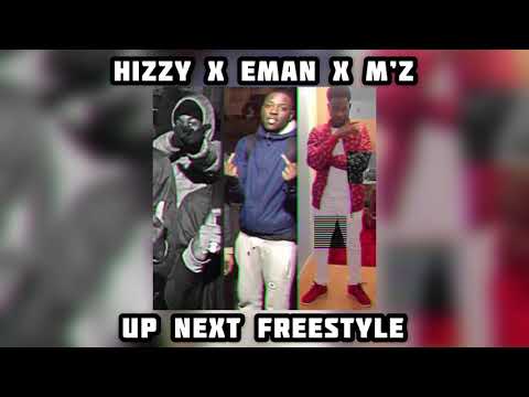 #1T Hizzy13 x E1 (3x3) x M'Z - Up Next Freestyle