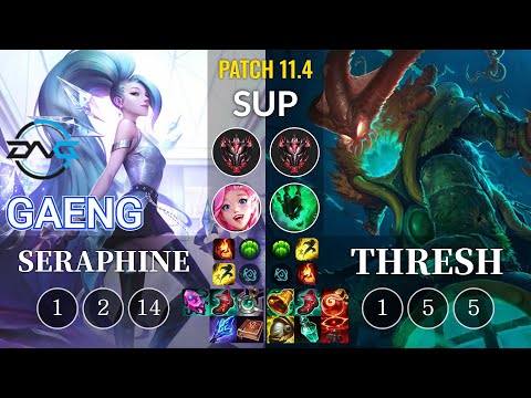 DFM Gaeng Seraphine vs Thresh Sup - KR Patch 11.4