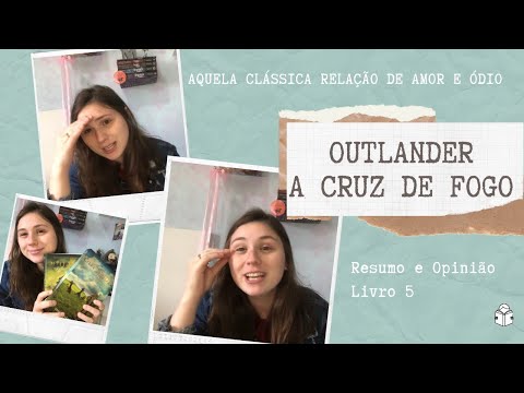 OUTLANDER - A CRUZ DE FOGO 🔥 - Resumo e Opinião - #relacaodeamoreodio